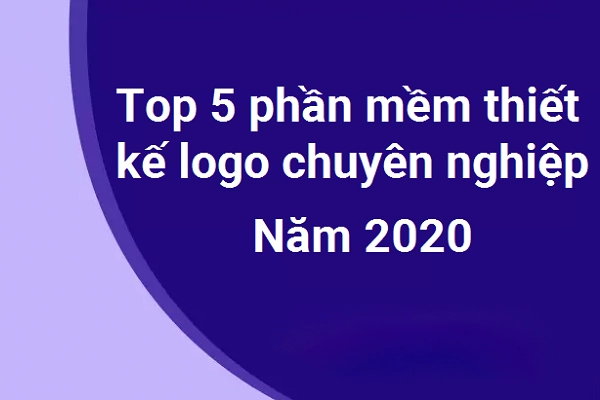 Top 5 Phần Mềm Thiết Kế Logo Chuyên Nghiệp Năm 2020