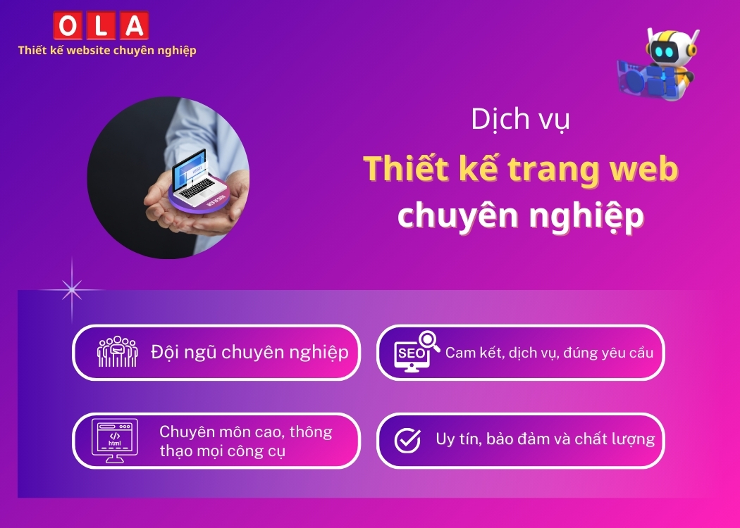 Tại sao nên chọn dịch vụ Thiết Kế Trang Web Chuyên Nghiệp Quảng Ngãi của OLA ?