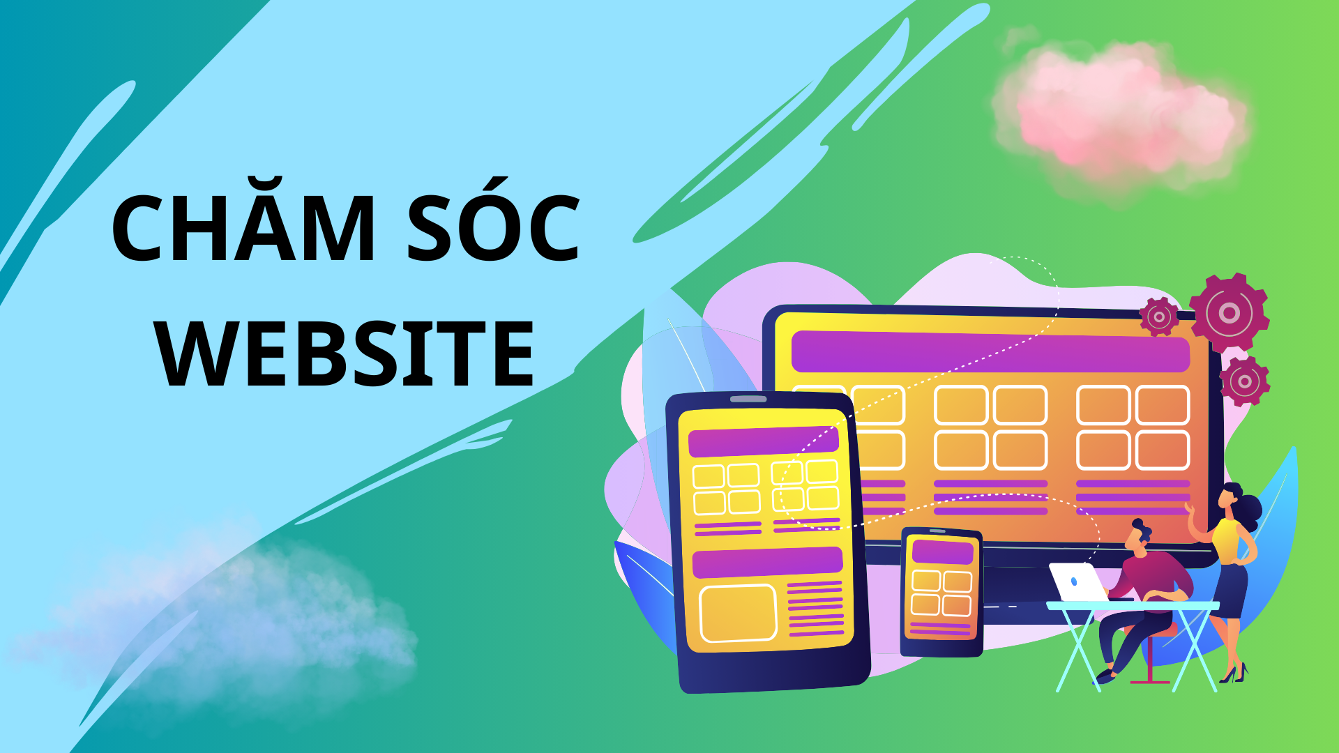 Giải Pháp Tối Ưu Cho Chăm Sóc Website